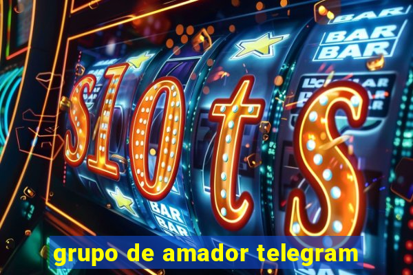 grupo de amador telegram